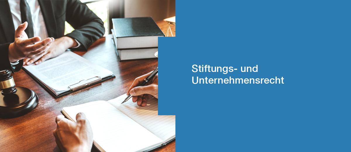 Stiftungs- und Unternehmensrecht